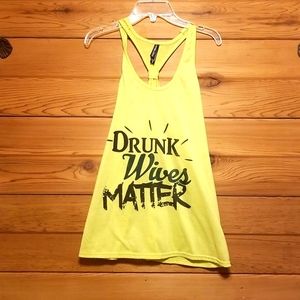 "Drunk wives matter" tank top